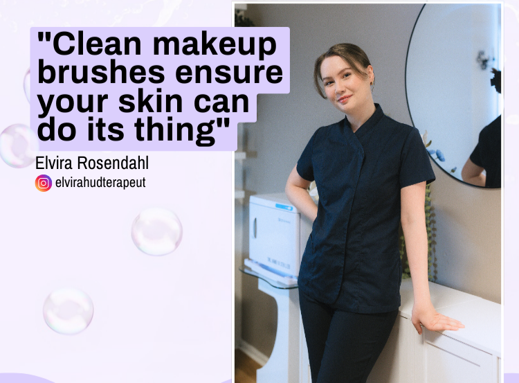 Elvira Rosendahl, skincare therapist and GlossGods-trained MUA, in her salon with the quote "clean brushes ensures your skin can do its thing"